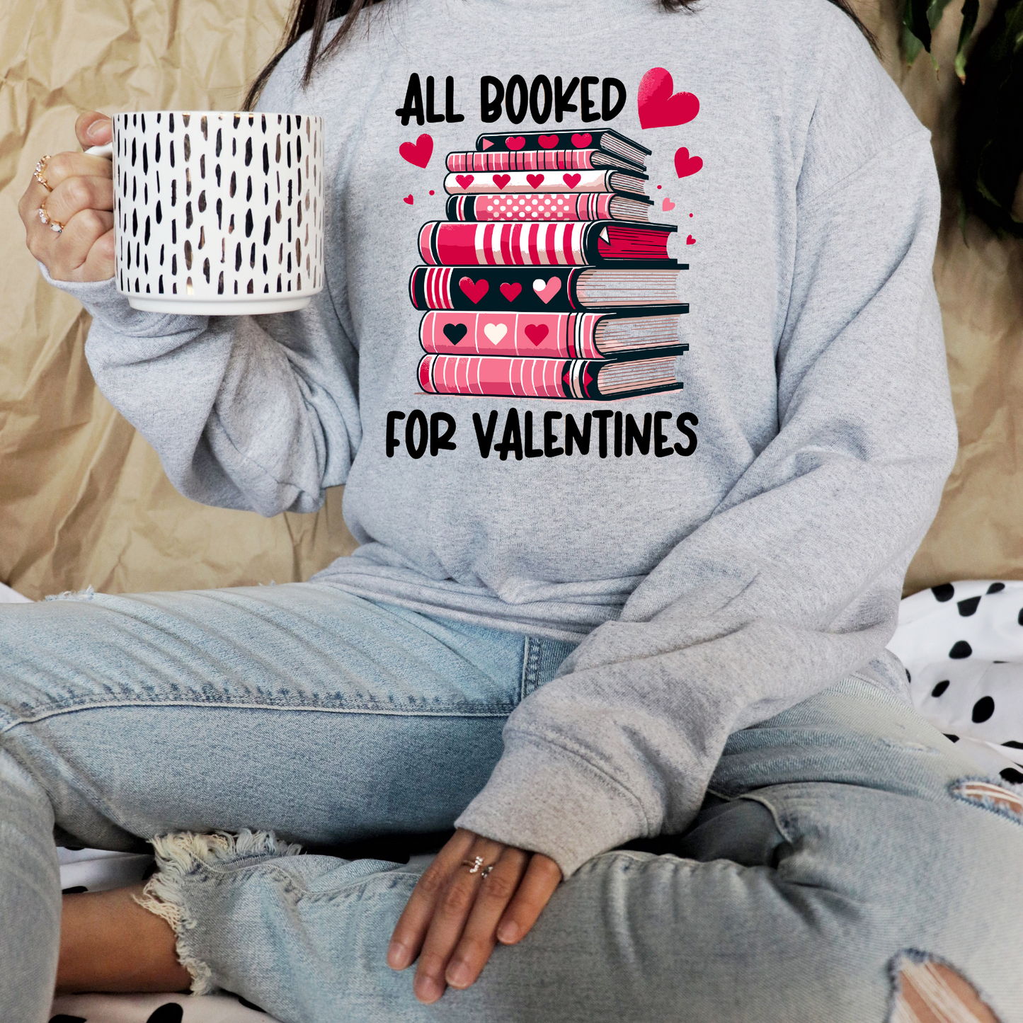 All Booked for Valentines Sweatshirt UNISEX