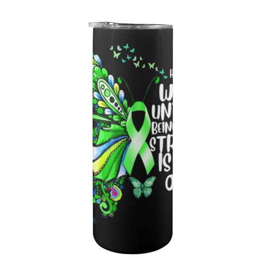 MENTAL HEALTH Awareness 20oz Tall Skinny Tumbler with Lid and Straw